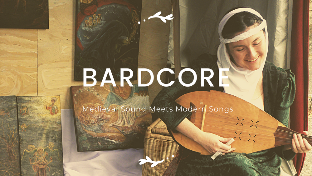 Bardcore: Medieval Sound Meets Modern Songs