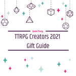 TTRPG Creators Gift Guide